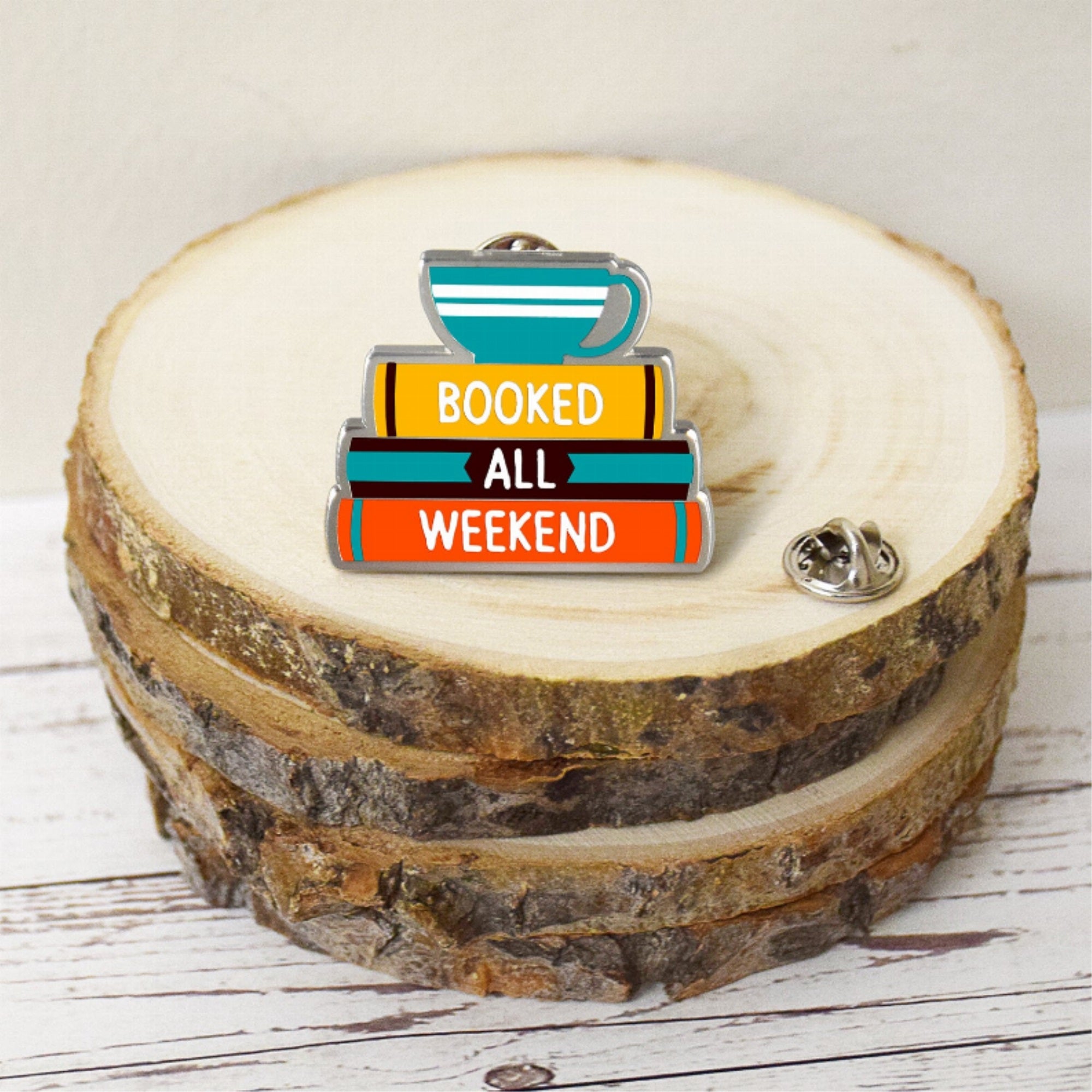 Booked All Weekend Book Lovers Bookworm  Enamel Pin