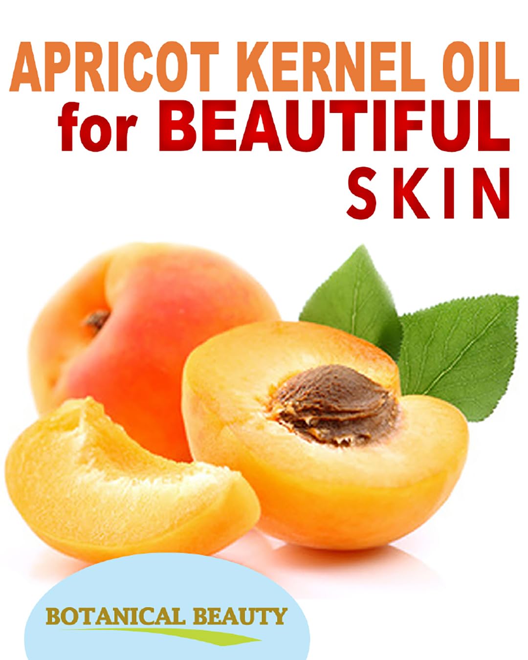 Botanical Beauty ORGANIC APRICOT KERNEL OIL Australian 100% Pure Virgin Unrefined Cold Pressed Carrier Oil 1 oz- 30 ml for Face