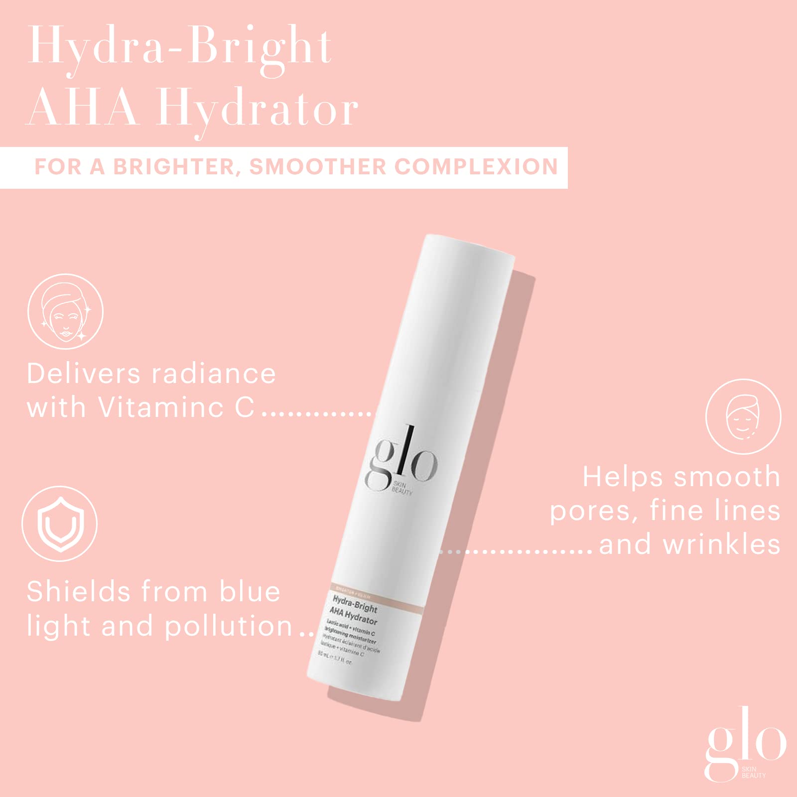 Glo Skin Beauty Hydra-Bright AHA Hydrator | Lightweight, Illuminating Treatment Moisturizer Targets A Brighter, Smoother Complex