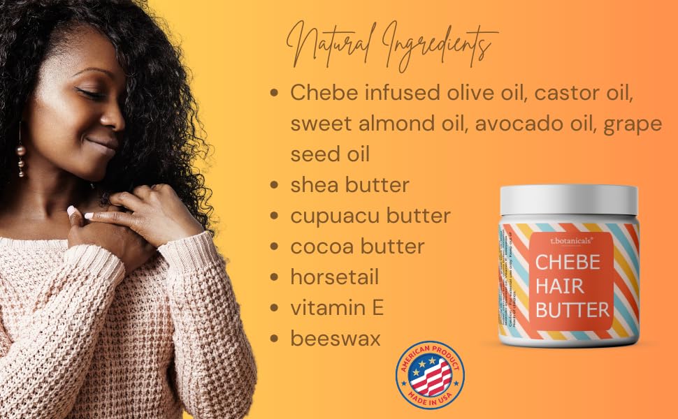 t.botanicals Chebe Butter for Hair Growth Hair Thickening Prevent Hair Loss Reduce Breakage and Split Ends Serum to Moisturize D