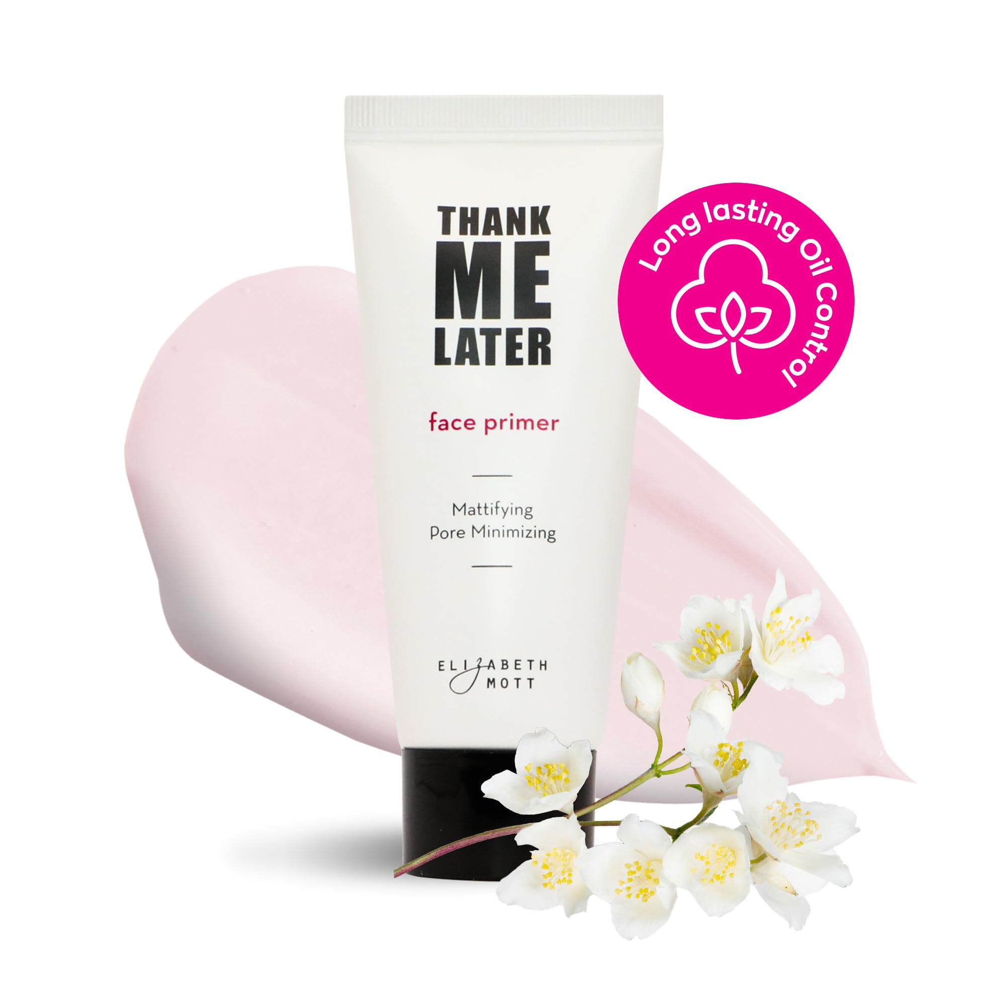 Elizabeth Mott Thank Me Later Face Primer - Mattifying Makeup Base Primer For Shine And Oil Control - Pore Minimizer And Hides W