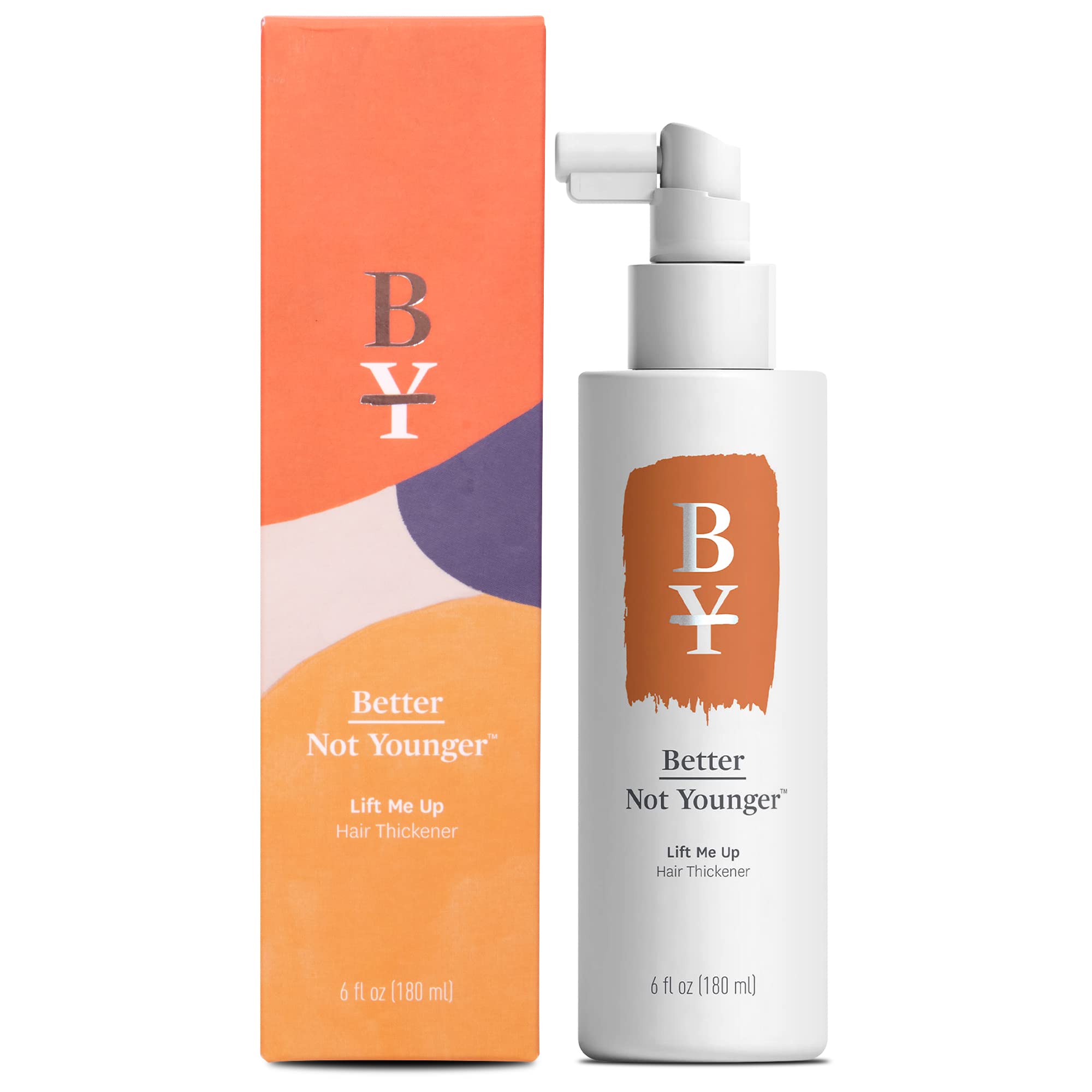 Better Not Younger Lift Me Up Hair Thickener Spray 6Fl.Oz. Volumizing Hair Thickening Spray For Women Over 40 - Nourishes Scalp,