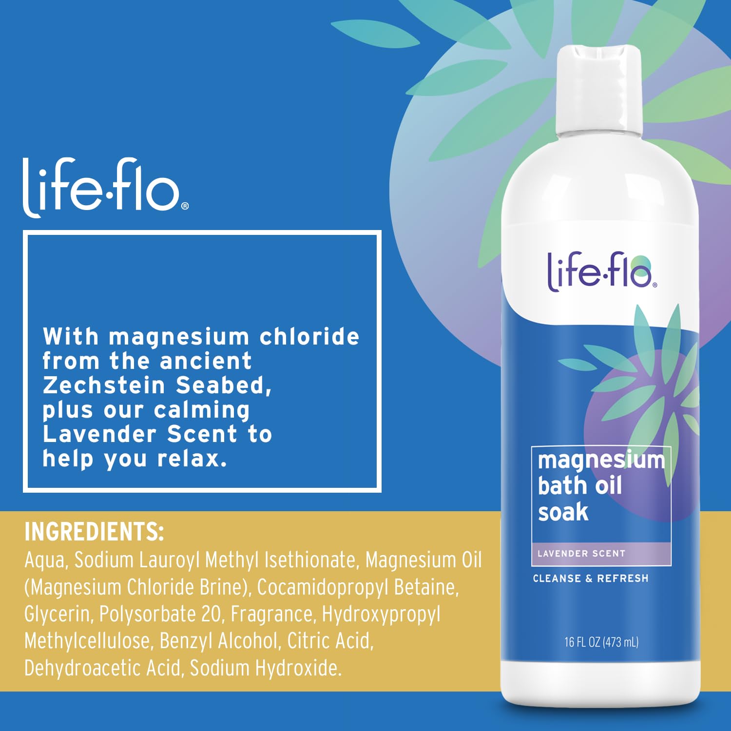 Life-Flo Magnesium Oil Bath Soak Lavender Scent, Plus Magnesium Chloride From Zechstein Seabed, Cleanses And Refreshes, Relaxes