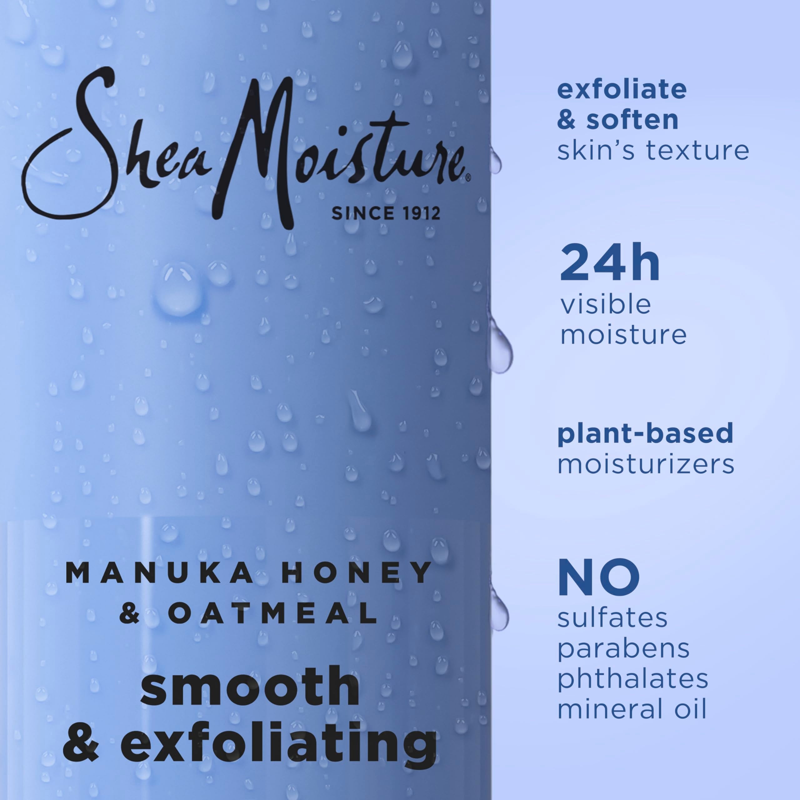 SheaMoisture Manuka Honey Oatmeal Body Wash Smooth & Exfoliating Smooth and Exfoliating body wash for 24H Visible Moisture for H